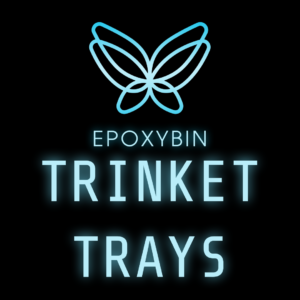 EpoxyBin Trinket Trays