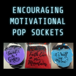 EpoxyBin Encouraging Motivational Pop Sockets